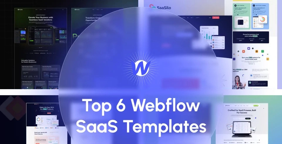 Top 6 Webflow SaaS Templates for Stunning Websites