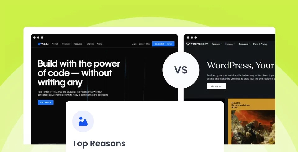 Why Webflow Is Better Than WordPress for Modern Web Design: Top 10 Reasons